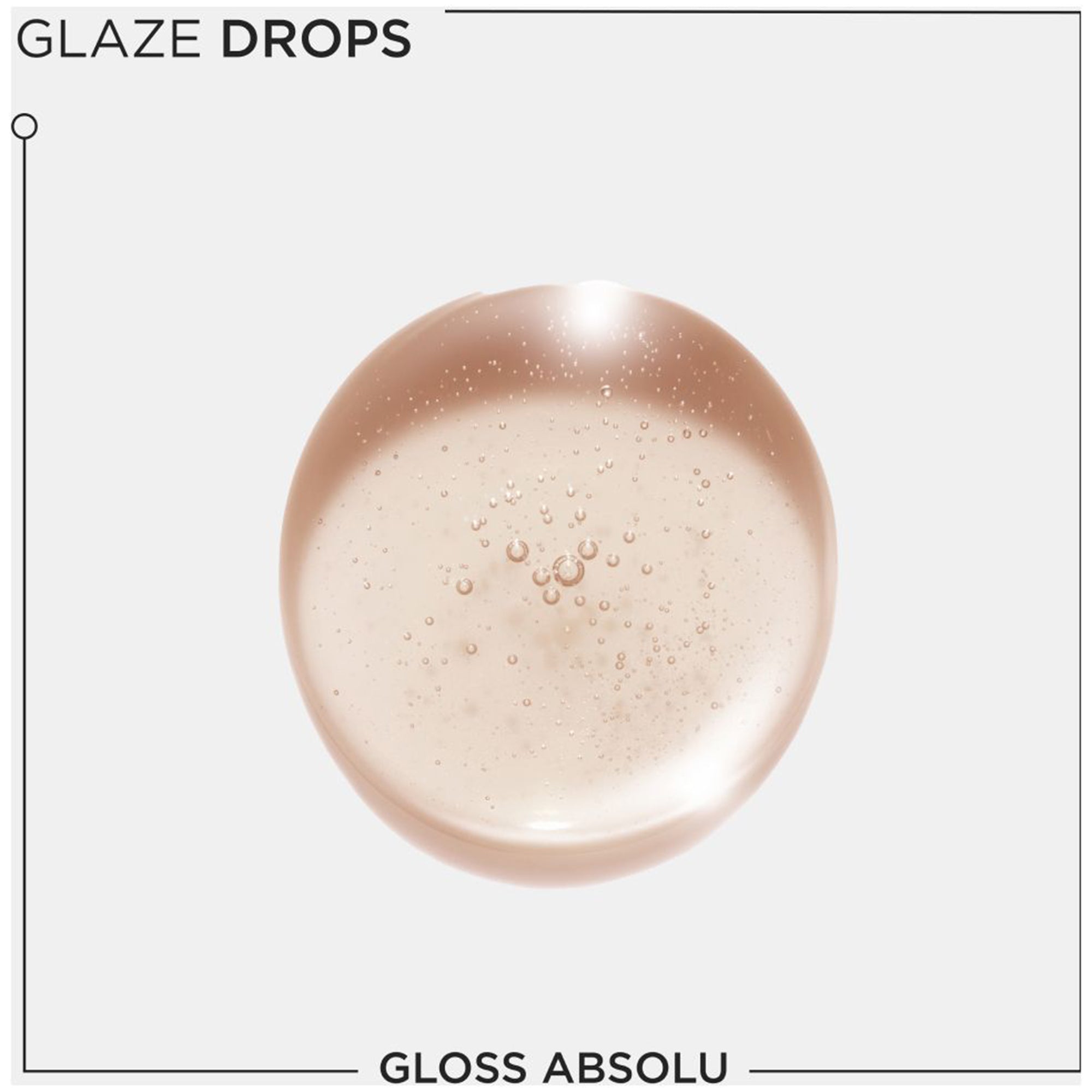 Gloss Absolu Glaze Drops